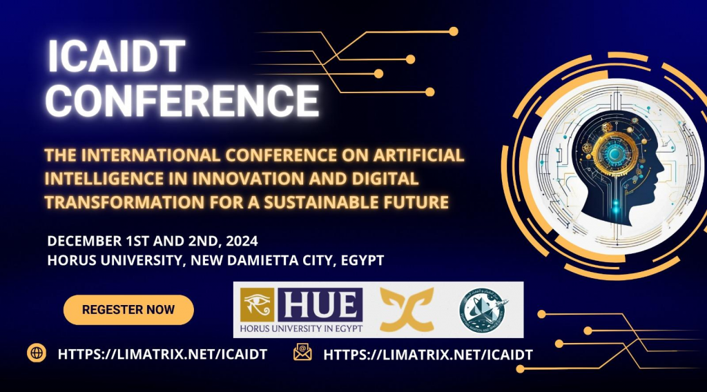 المؤتمر الدولي للذكاء الاصطناعي في الابتكار والتحول الرقمي من أجل مستقبل مستدام، بالتعاون مع شركة ليماتركس لحلول التطوير الرقمي